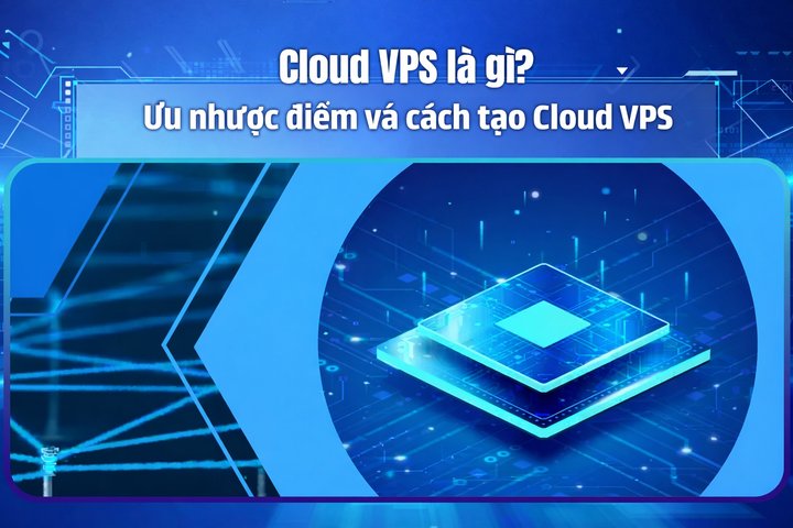 What is Cloud VPS? Pros, Cons, and How to Set Up Cloud VPS