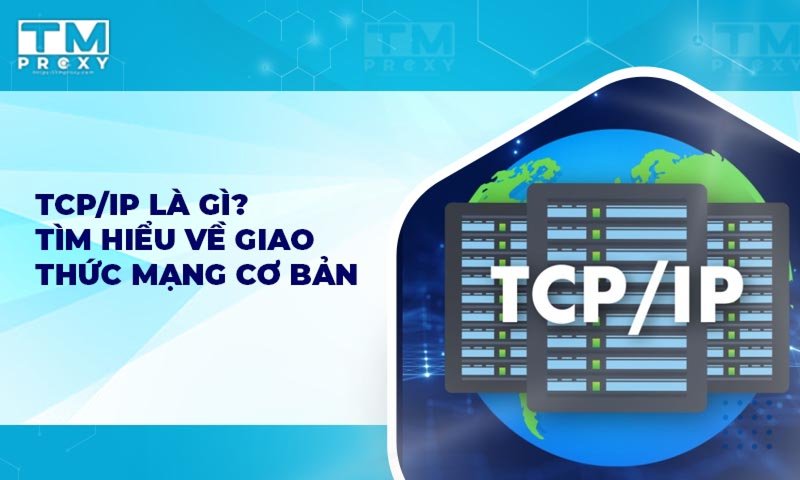 What is TCP/IP? Functions and How TCP/IP Works