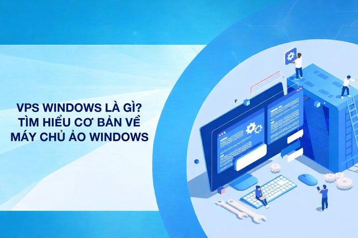 什么是Windows VPS？全面了解Windows虚拟专用服务器